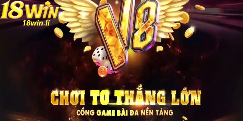 Tìm hiểu về v8 game bài tại nhà cái 18win